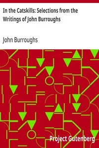 In the Catskills: Selections from the Writings of John Burroughs