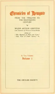 Chronicles of Newgate, Vol. 2: From the eighteenth century to its demolition