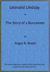 Leonard Lindsay ; $b or, the story of a buccaneer