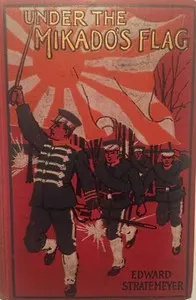 Under the Mikado's flag: or, Young soldiers of fortune