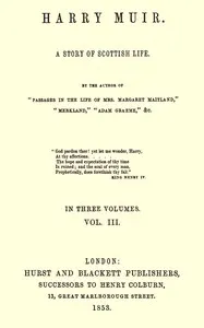 Harry Muir: A story of Scottish life, vol. 3 (of 3)