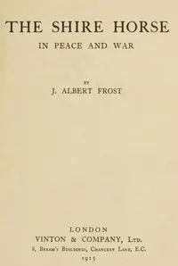 The Shire Horse in Peace and War