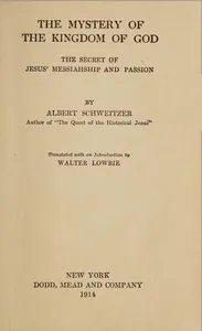 The mystery of the Kingdom of God: The secret of Jesus' messiahship and passion