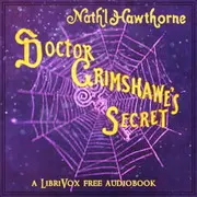 Doctor Grimshawe’s Secret