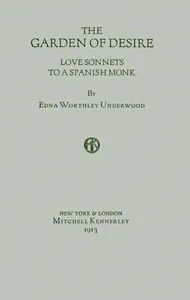 The garden of desire : $b Love sonnets to a Spanish monk
