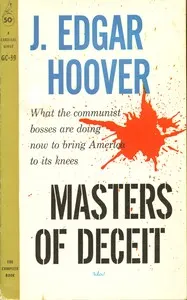Masters of deceit : $b The story of Communism in America and how to fight it