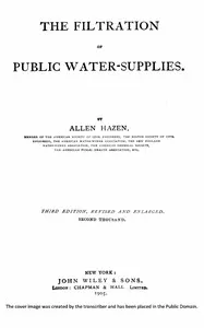 The filtration of public water-supplies: Third edition, revised and enlarged.