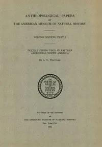 Textile Fibers used in Eastern Aboriginal North America