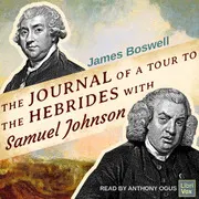 The Journal of a Tour to the Hebrides with Samuel Johnson