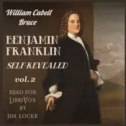 Benjamin Franklin: Self-Revealed, Volume 2
