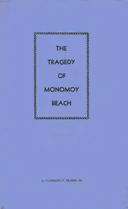 The tragedy of Monomoy Beach : $b The graveyard of the Atlantic