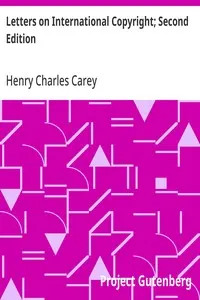 Letters on International Copyright; Second Edition