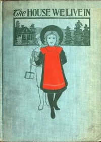 The House We Live In; or, The Making of the Body