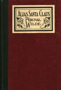 Alias Santa Claus: A play for Christmas