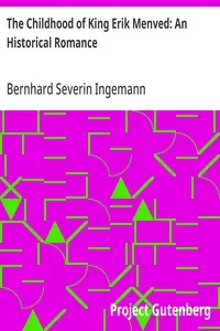 The Childhood of King Erik Menved: An Historical Romance