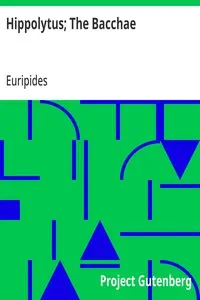 Hippolytus; The Bacchae