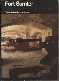 Fort Sumter: Anvil of War: Fort Sumter National Monument, South Carolina