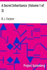A Secret Inheritance  (Volume 1 of 3)