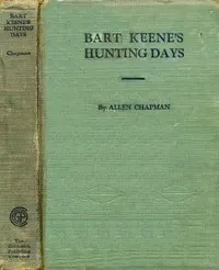 Bart Keene's Hunting Days; or, The Darewell Chums in a Winter Camp