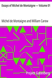 Essays of Michel de Montaigne — Volume 01