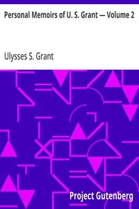 Personal Memoirs of U. S. Grant — Volume 2