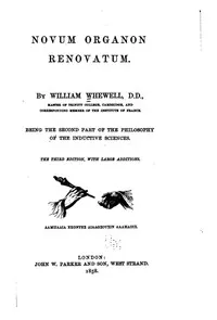 Novum organon renovatum: Being the second part of the philosophy of the inductive sciences