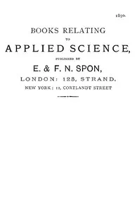 Books Relating to Applied Science, Published by E. & F. N. Spon, 1890.