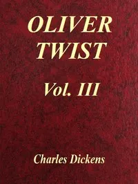 Oliver Twist, Vol. 3 (of 3)