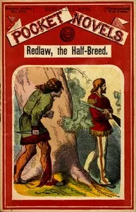 Redlaw, the half-breed; or, The tangled trail. A tale of the settlements