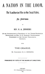 A Nation in the Loom: The Scandinavian Fibre in Our Social Fabric: An Address by Rev. R. A. Jernberg