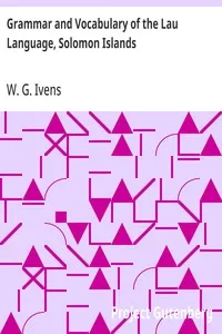 Grammar and Vocabulary of the Lau Language, Solomon Islands