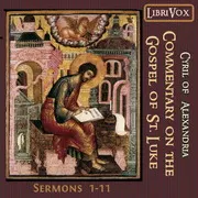 Commentary on the Gospel of Luke, Sermons 1-11