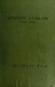 Johnny Ludlow, Third Series