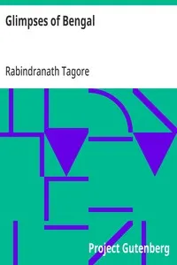 Glimpses of Bengal: Selected from the letters of Sir Rabindranath Tagore, 1885 to 1895