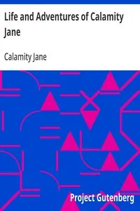 Life and Adventures of Calamity Jane
