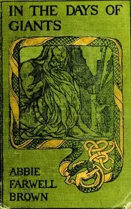 In the Days of Giants: A Book of Norse Tales