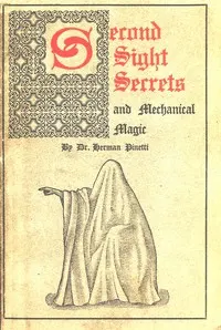 Second sight secrets and mechanical magic