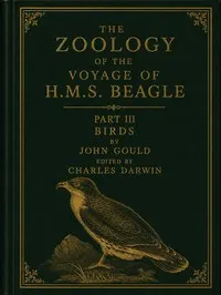 The zoology of the voyage of H.M.S. Beagle vol. 3 of 5: Birds
