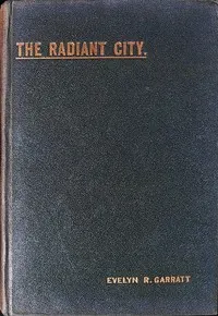 The Radiant City: An Allegory
