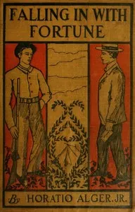 Falling in with Fortune; Or, The Experiences of a Young Secretary