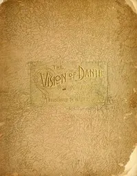 The Vision of Dante: A story for little children and a talk to their mothers: (Second Edition)