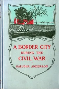 The story of a border city during the Civil War