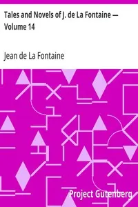 Tales and Novels of J. de La Fontaine — Volume 14