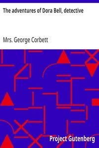 The adventures of Dora Bell, detective
