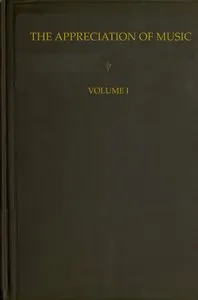 The Appreciation of Music - Vol. 1 (of 3)
