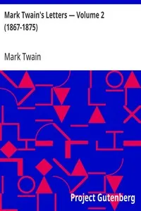 Mark Twain's Letters — Volume 2 (1867-1875)