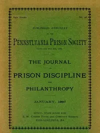 The Journal of Prison Discipline and Philanthropy (New Series, No. 46, January 1907)