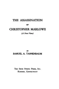 The Assassination of Christopher Marlowe (A New View)