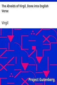 The Æneids of Virgil, Done into English Verse