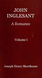 John Inglesant: A Romance (Volume 1 of 2)